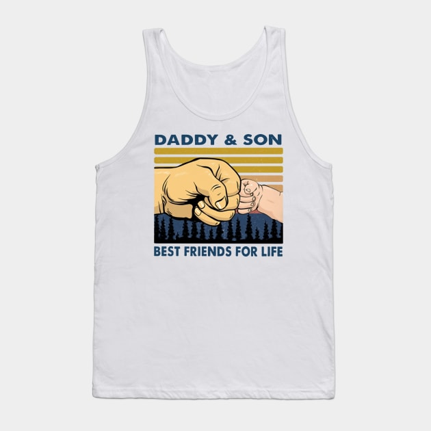 Daddy And Son Best Friend For Life Tank Top by Delmonico2022